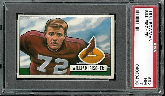 Bill Fischer - 1951 Bowman #65 - PSA 7