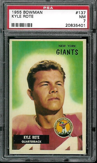 Kyle Rote - 1955 Bowman #137 - PSA 7