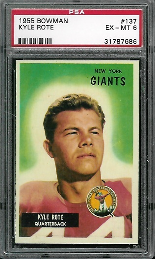 Kyle Rote - 1955 Bowman #137 - PSA 6