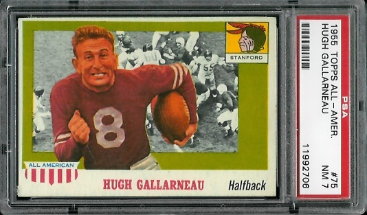 Hugh Gallarneau - 1955 Topps All-American #75 - PSA 7