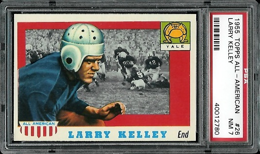 Larry Kelley - 1955 Topps All-American #26 - PSA 7