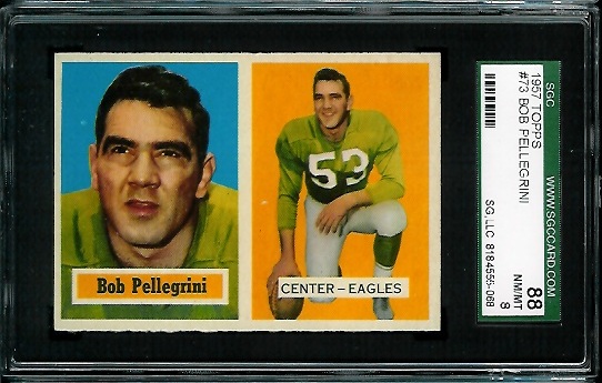 Bob Pellegrini - 1957 Topps #73 - SGC 88