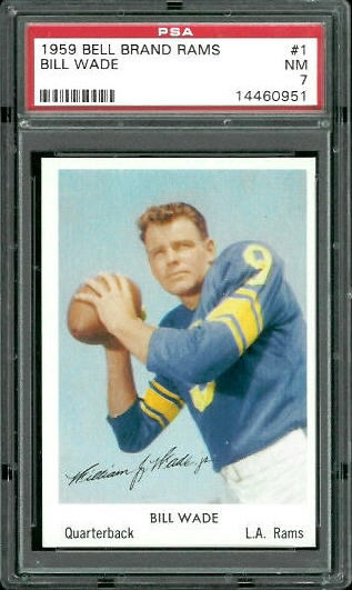 Bill Wade - 1959 Bell Brand Rams #1 - PSA 7