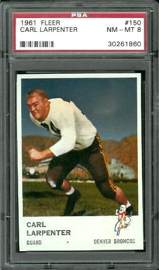 Carl Larpenter - 1961 Fleer #150 - PSA 8