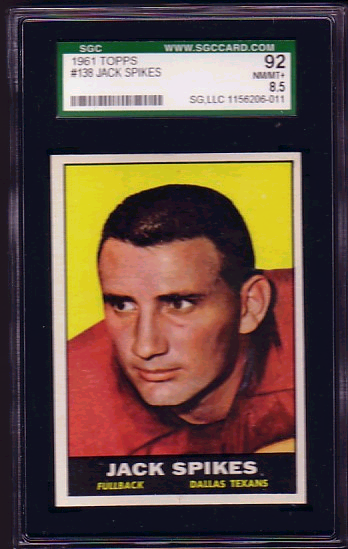 Jack Spikes - 1961 Topps #138 - SGC 92