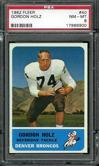 Gordy Holz - 1962 Fleer #40 - PSA 8