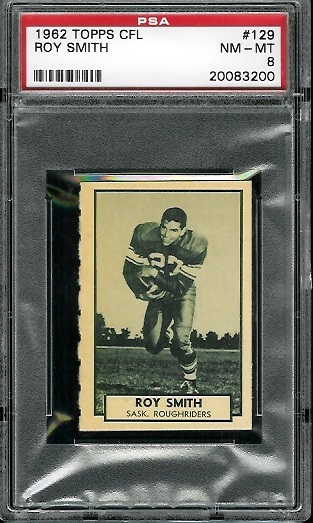Roy Smith - 1962 Topps CFL #129 - PSA 8