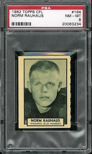 Norm Rauhaus - 1962 Topps CFL #164 - PSA 8
