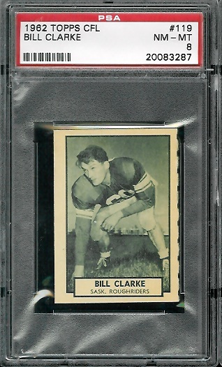 Bill Clarke - 1962 Topps CFL #119 - PSA 8