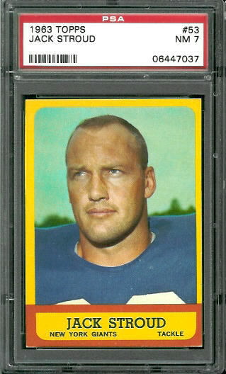 Jack Stroud - 1963 Topps #53 - PSA 7