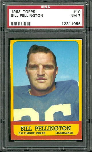 Bill Pellington - 1963 Topps #10 - PSA 7