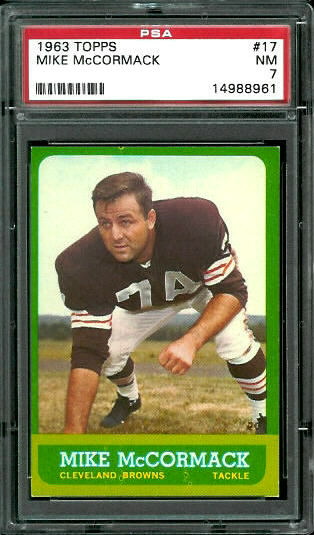Mike McCormack - 1963 Topps #17 - PSA 7