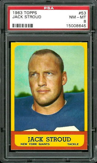 Jack Stroud - 1963 Topps #53 - PSA 8