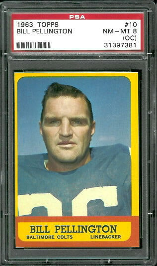 Bill Pellington - 1963 Topps #10 - PSA 8 oc