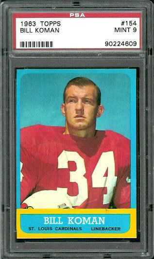 Bill Koman - 1963 Topps #154 - PSA 9