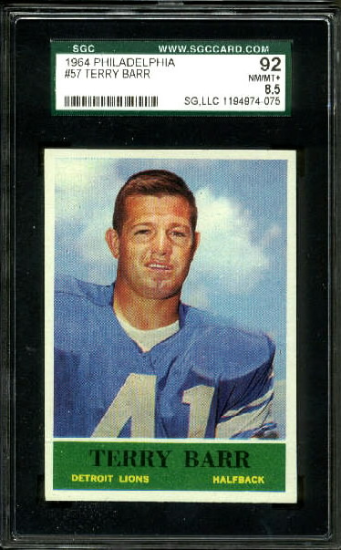Terry Barr - 1964 Philadelphia #57 - SGC 92