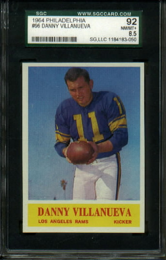 Danny Villanueva - 1964 Philadelphia #96 - SGC 92