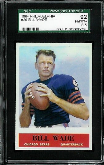 Bill Wade - 1964 Philadelphia #26 - SGC 92
