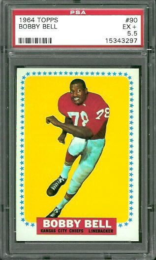 Bobby Bell - 1964 Topps #90 - PSA 5.5