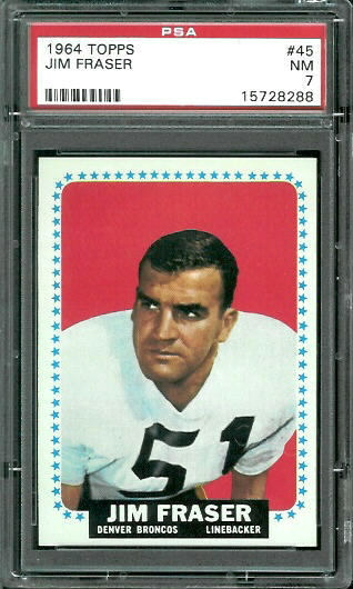Jim Fraser - 1964 Topps #45 - PSA 7