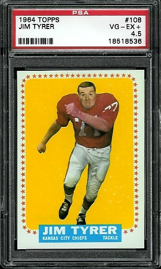Jim Tyrer - 1964 Topps #108 - PSA 4.5