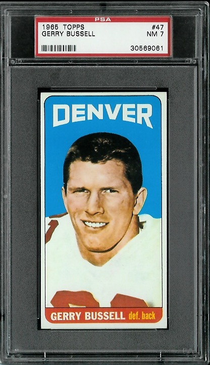 Gerry Bussell - 1965 Topps #47 - PSA 7