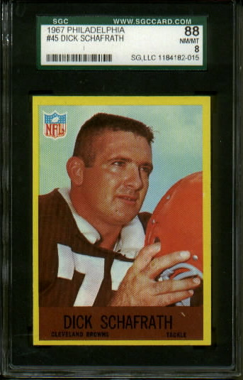 Dick Schafrath - 1967 Philadelphia #45 - SGC 88