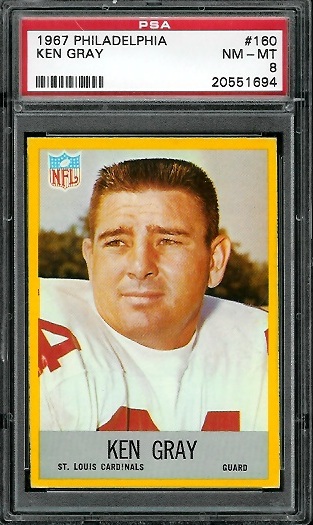 Ken Gray - 1967 Philadelphia #160 - PSA 8
