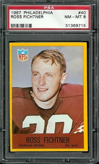 Ross Fichtner - 1967 Philadelphia #40 - PSA 8