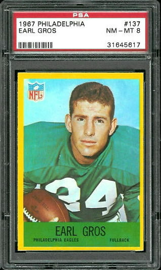 Earl Gros - 1967 Philadelphia #137 - PSA 8