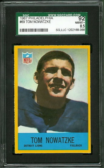 Tom Nowatzke - 1967 Philadelphia #69 - SGC 92
