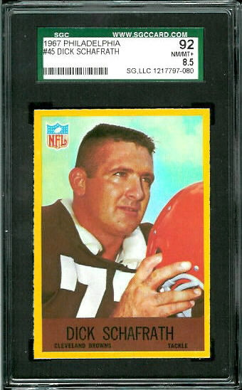 Dick Schafrath - 1967 Philadelphia #45 - SGC 92