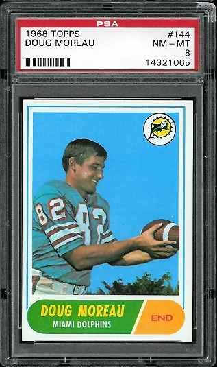 Doug Moreau - 1968 Topps #144 - PSA 8