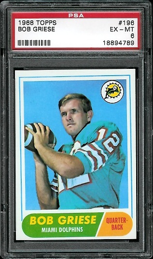 Bob Griese - 1968 Topps #196 - PSA 6
