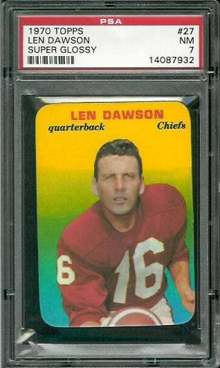 Len Dawson - 1970 Topps Super Glossy #27 - PSA 7