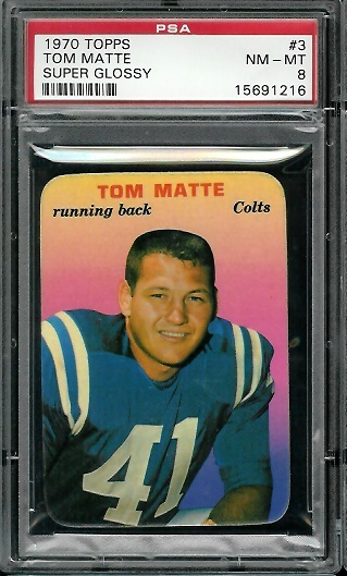 Tom Matte - 1970 Topps Super Glossy #3 - PSA 8