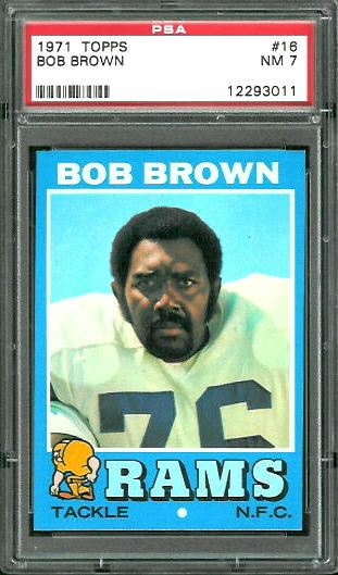 Bob Brown - 1971 Topps #16 - PSA 7