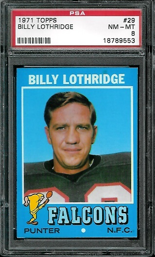 Billy Lothridge - 1971 Topps #29 - PSA 8