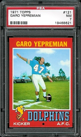 Garo Yepremian - 1971 Topps #121 - PSA 7