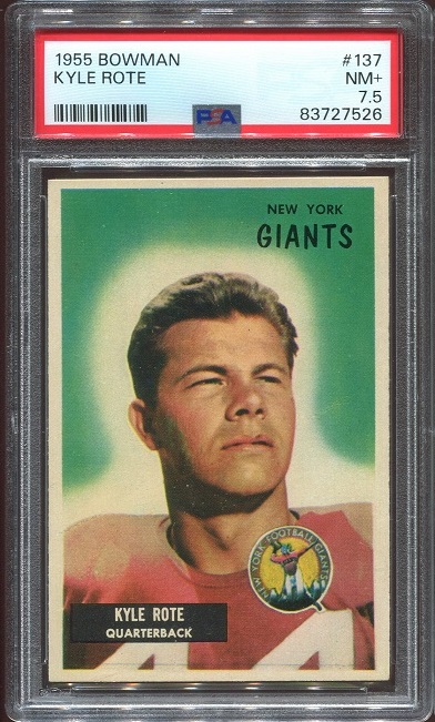 1955 Bowman #137 - Kyle Rote - PSA 7.5