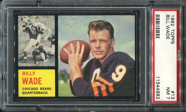 1962 Topps #13 - Bill Wade - PSA 7