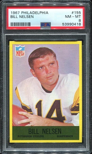 1967 Philadelphia #155 - Bill Nelsen - PSA 8