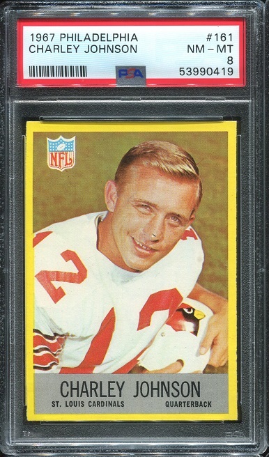 1967 Philadelphia #161 - Charley Johnson - PSA 8